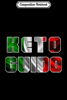 Paperback Composition Notebook: Keto Guido Italian flag Journal/Notebook Blank Lined Ruled 6x9 100 Pages Book
