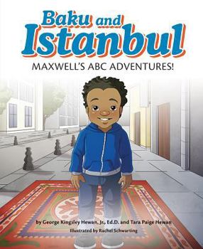 Baku and Istanbul: Maxwell's ABC Adventures