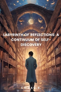 Paperback Labyrinth of Reflections: A Continuum of Self-Discovery Book