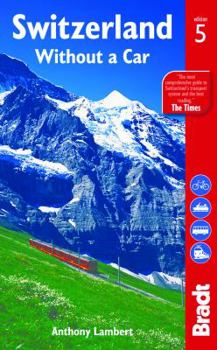 Paperback Switzerland without a Car (Bradt Travel Guides) Book