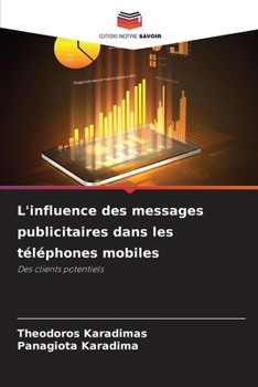 Paperback L'influence des messages publicitaires dans les téléphones mobiles [French] Book