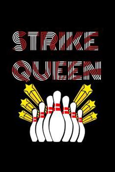 Paperback Strike Queen: Bowling Score Card Book - Bowling Score Keeper - Personal Score Book