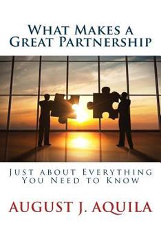 Paperback What Makes a Great Partnership: Just about Everything You Need to Know Book