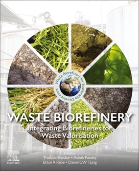 Paperback Waste Biorefinery: Integrating Biorefineries for Waste Valorisation Book