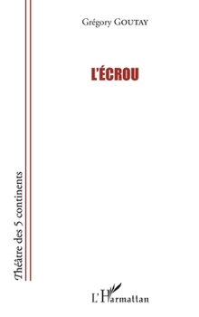 Paperback L'écrou (Théâtre Des Cinq Continents) (French Edition) [French] Book