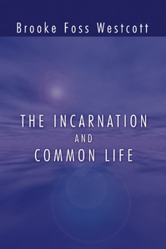 Paperback The Incarnation and Common Life Book