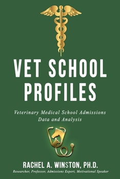 Paperback Vet School Profiles: Veterinary Medical School Admissions Data and Analysis Book