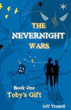Paperback The Nevernight Wars: Book One: Toby's Gift Book