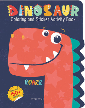 Paperback Dinosaurs - Coloring and Sticker Activity Book (with 150+ Stickers) Book