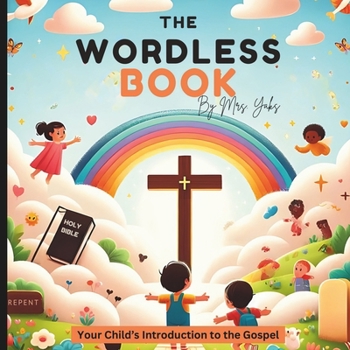 Paperback The Wordless Book: Your Child's Introduction to the Gospel Book