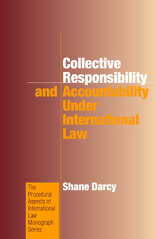 Hardcover Collective Responsibility and Accountability Under International Law Book