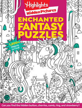 Paperback Enchanted Fantasy Puzzles: Find Over 1,800 Hidden Objects Within This Fairy Tale Puzzle Book with Dragons, Fairies and Magical Creatures Book