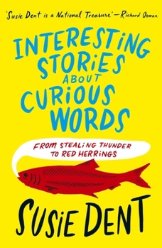Mass Market Paperback Interesting Stories about Curious Words: From Stealing Thunder to Red Herrings Book