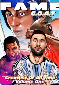 Paperback Fame: G.O.A.T: Michael Jordan, Lionel Messi, Wayne Gretzky & Mike Tyson Book