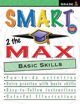Paperback Smart 2 the Max Basic Skills, Grade 1 Book