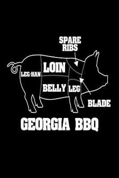 Georgia BBQ: Funny Georgia Home State Barbecue Lover Gift Notebook