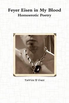 Feyer Eisen in my Blood: Homoerotic Poetry