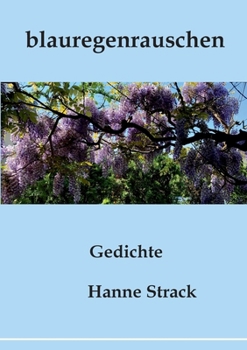 Paperback blauregenrauschen: Gedichte [German] Book