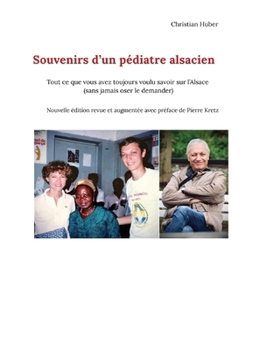 Souvenirs d'un pédiatre alsacien (French Edition)