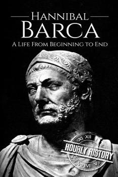 Paperback Hannibal Barca: A Life From Beginning to End Book