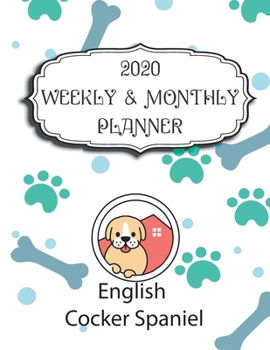 Paperback 2020 English Cocker Spaniel Planner: Weekly & Monthly with Password list, Journal calendar for English Cocker Spaniel owner: 2020 Planner /Journal Gif Book