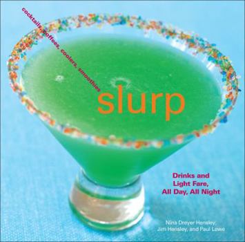 Paperback Slurp: Drinks and Light Fare, All Day, All Night Book