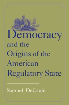 Paperback Democracy and the Origins of the American Regulatory State Book