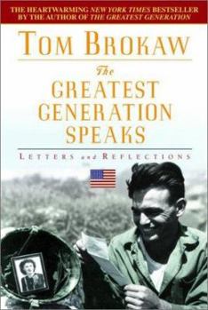 Paperback The Greatest Generation Speaks: Letters and Reflections Book