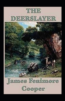 Paperback The Deerslayer Illustrated Book