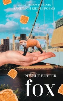 Paperback peanut butter fox: sandwich riddle poems: softcover economy edition Book