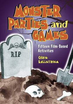 Paperback Monster Parties and Games: Fifteen Film-Based Activities Book