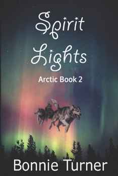 Spirit Lights - Book #2 of the Arctic Series