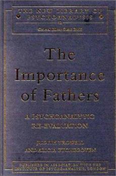 Paperback The Importance of Fathers: A Psychoanalytic Re-Evaluation Book