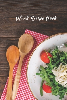 Paperback Blank Recipe Book: My Recipe Journal Blank Cookbook Book