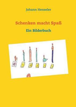Paperback Schenken macht Spaß: Drei Geschichten mit Bildern [German] Book