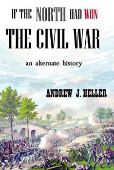Paperback If the North Had Won the Civil War Book