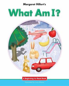 What Am I? (Modern Curriculum Press Beginning to Read Series) - Book  of the Beginning-To-Read