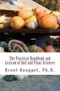 Paperback The Practical Handbook and Lexicon of Soil and Plant Sciences Book