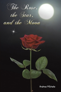 Paperback The Rose, the Star, and the Moon Book