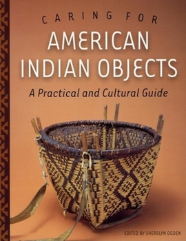 Paperback Caring for American Indian Objects: A Practical and Cultural Guide Book