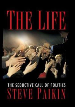 Hardcover The life: The seductive call of politics Book
