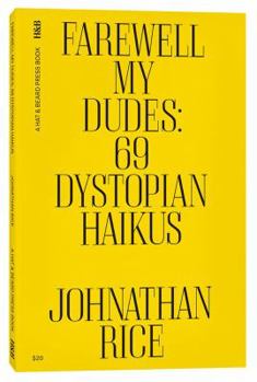 Paperback Farewell My Dudes: 69 Dystopian Haikus Book