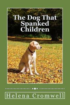 Paperback The Dog That Spanks Children Book