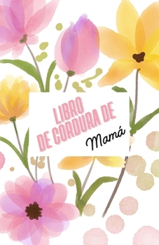 Paperback Libro de cordura de Mamá: Mama's Sanity Book [Spanish] Book