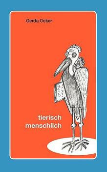Paperback Tierisch - menschlich: Gedichte und Zeichnungen [German] Book