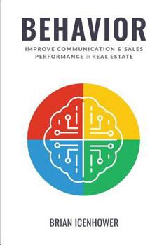 Paperback Behavior: Improve Communication & Sales Performance in Real Estate Book