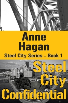 Paperback Steel City Confidential (Steel City Series) Book