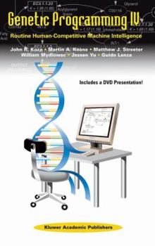 Paperback Genetic Programming IV: Routine Human-Competitive Machine Intelligence Book