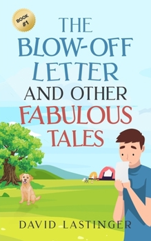 Paperback The Blow-Off Letter and Other Fabulous Tales Book