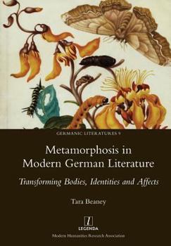 Paperback Metamorphosis in Modern German Literature: Transforming Bodies, Identities and Affects Book